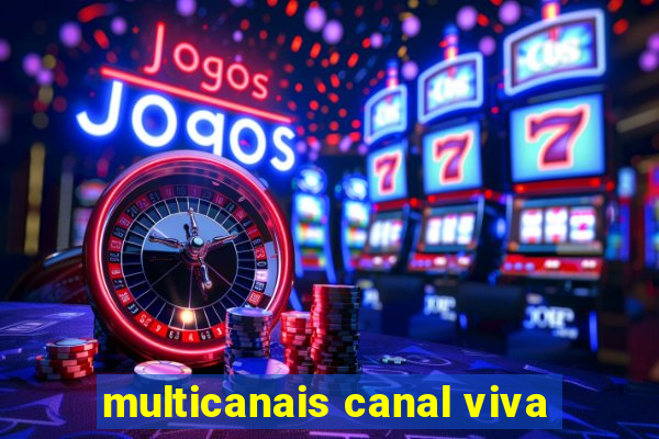 multicanais canal viva